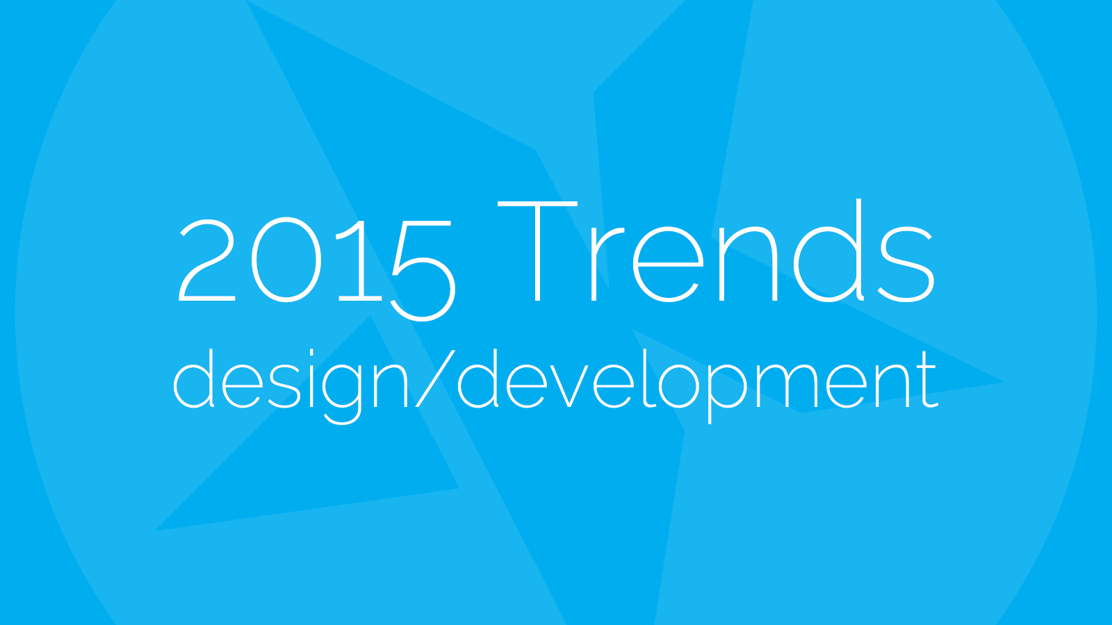 2015 Design and Development Trends